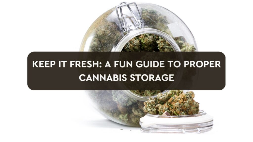 Keep Cannabis Storage